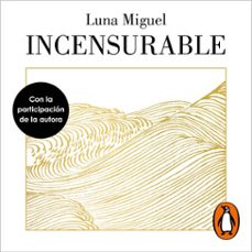 incensurable (audiolibro)-luna miguel-9788426408105