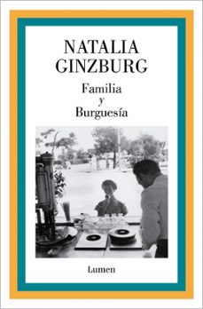 familia y burguesia-natalia ginzburg-9788426433305