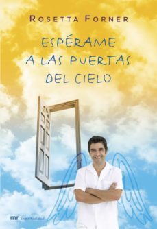 el creador de sueños / esperame a las puertas del cielo-rosetta forner veral-9788427033405