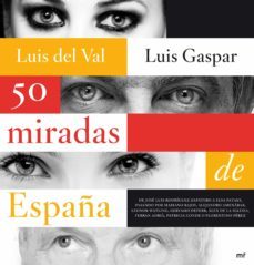 50 miradas de españa-luis del val-9788427035805
