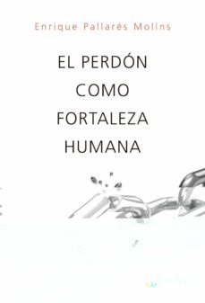 el perdon como fortaleza humana-9788427139305