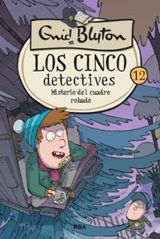 los cinco detectives 12: misterio del cuadro robado-enid blyton-9788427207905