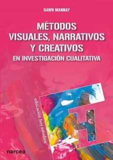 metodos visuales, narrativos y creativos en investigacion cualitativa (ebook)-dawn mannay-9788427723405