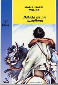 balada de un castellano (9ª ed.)-maria isabel molina llorente-9788427931305