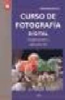 curso de fotografia digital: fundamentos y aplicaciones-rene bouillot-9788428213905