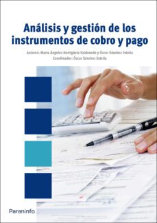 analisis y gestion de los instrumentos de cobro y pago-mª angeles hortiguela valdeande-9788428332705