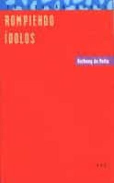 rompiendo idolos (2ª ed.)-9788428813105