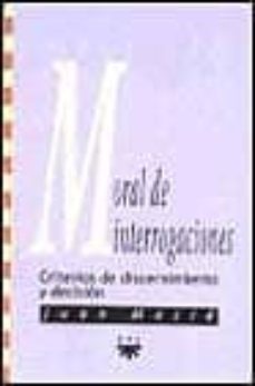 moral de interrogaciones: criterios de discernimiento y decision-9788428816205