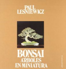 bonsai. arboles en miniatura-paul lesniewicz-9788429119305