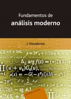 fundamentos de analisis moderno (elemento de analisis; tomo 1)-jean dieudonne-9788429150605