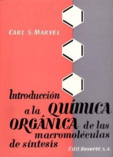 introduccion a la quimica organica de las macromoleculas de sinte sis-c. s. marvel-9788429173505