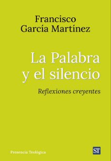 la palabra y el silencio-francisco garcia martinez-9788429332605