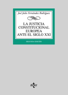 la justicia constitucional europea ante el siglo xxi-9788430945405