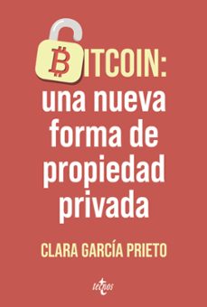 bitcoin: una nueva forma de propiedad privada-clara garcia prieto-9788430994205