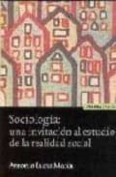 sociologia: una invitacion al estudio de la realidad social-9788431322205