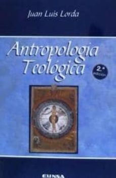antropologia teologica (2ª ed.)-juan luis lorda-9788431329105