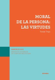 (iscr) moral de la persona: las virtudes-tomas trigo-9788431332105