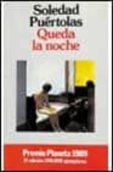 queda la noche (22ª ed.)-soledad puertolas-9788432070105