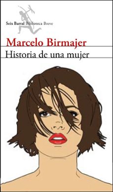 historia de una mujer-marcelo birmajer-9788432212505