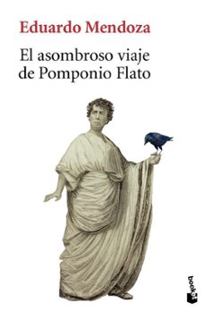 el asombroso viaje de pomponio flato-eduardo mendoza-9788432250705