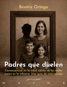 padres que duelen-beatriz ortega-9788433039705