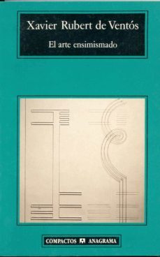el arte enseimismado-xavier rubert de ventos-9788433914705