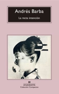 la recta intención (ebook)-andres barba-9788433939005