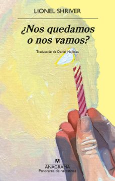 ¿nos quedamos o nos vamos?-lionel shriver-9788433951205
