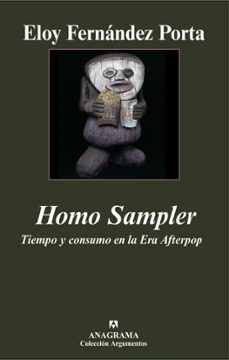 homo sampler: tiempo y consumo en la era afterpop-eloy fernandez porta-9788433962805