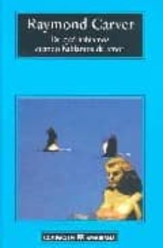 de que hablamos cuando hablamos de amor-raymond carver-9788433974105