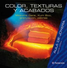 color, texturas y acabados: aula de joyeria-9788434233805