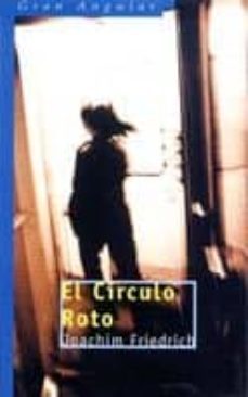 el circulo roto-joachim friedrich-9788434870505