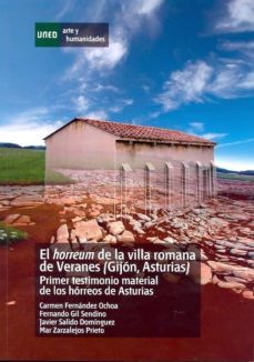 el horreum de la villa romana de veranes (gijon, asturias). prime r testimonio material de los horreos de asturias-9788436265705