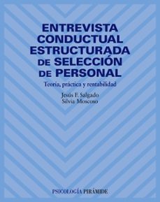 entrevista conductual estructurada de seleccion de personal, teor ia, practica y rentabilidad-9788436815405