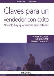 claves para un vendedor con exito: no solo hay que vender, sino r etener-ines kuster boluda-ines kuster boluda-9788436825305