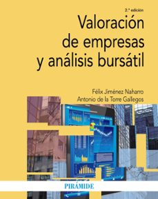 valoracion de empresas y analisis bursatil (2ª ed.)-felix jimenez naharro-antonio de la torre gallegos-9788436836905