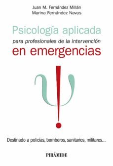 psicologia aplicada para profesionales de la intervencion en emergencias (ebook)-juan m. fernandez millan-marina fernandez navas-9788436846805