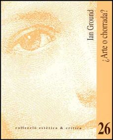 ¿arte o chorrada?-ian ground-9788437069005