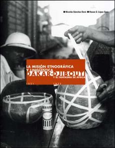 mision etnografica y linguistica dakar-djibout y el fantasma de africa-9788437073705