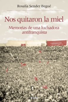 nos quitaron la miel (ebook)-rosalia sender begue-9788437094205