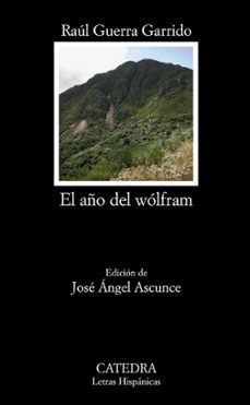 el año del wolfram-raul guerra garrido-9788437626505