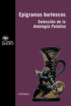 epigramas burlescos: seleccion de la antologia palatina-9788437628905