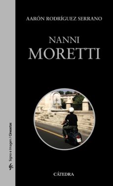nanni moretti-aaron rodriguez-9788437638805