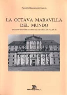 la octava maravilla del mundo-agustin bustamante garcia-9788438102305