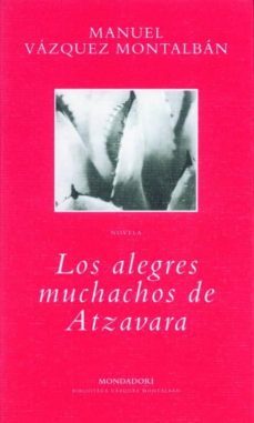 los alegres muchachos de atzavara-manuel vazquez montalban-9788439705505