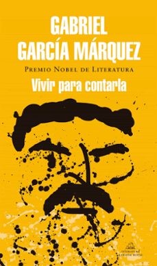 vivir para contarla-gabriel garcia marquez-9788439728405