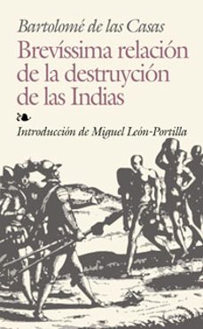 brevisima relacion de la destruccion de las indias-bartolome de las casas-9788441415805