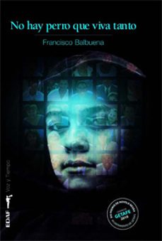no hay perro que viva tanto (premio getafe de novela negra)-francisco balbuena-9788441426405