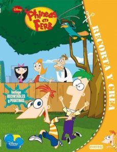 phineas y ferb: recorta y crea-9788444168005