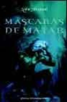 mascaras de matar (premio minotauro 2004)-leon arsenal-9788445075005